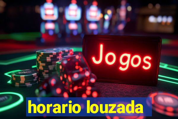 horario louzada